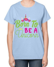 born to be a unicorn 63# - unicorn-  Ladies T-Shirt