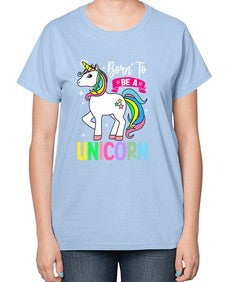 born to be a unicorn 72# - unicorn-  Ladies T-Shirt