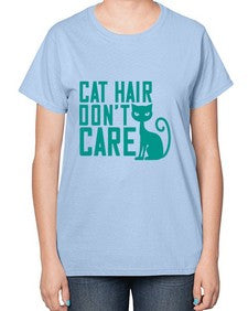 cat hair dont care Style 30# - cats-  Ladies T-Shirt
