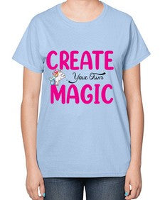 create your own magic 86# - unicorn-  Ladies T-Shirt