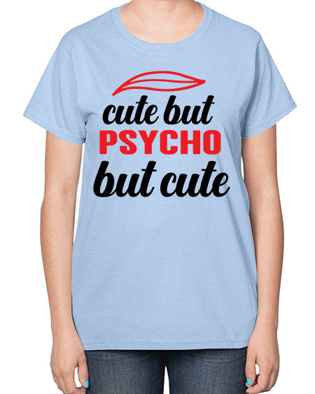 cute but psycho but cute 276# - general science-  Ladies T-Shirt