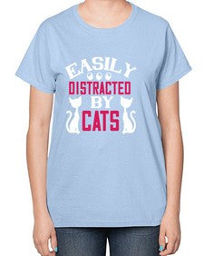easily distracted by cats Style 46# - cats-  Ladies T-Shirt