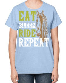 eat sleep ride repeat Style 7# - horse-  Ladies T-Shirt
