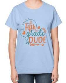 fifth grade dude 66# - fifth grade-  Ladies T-Shirt