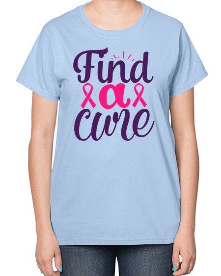 find a cure - breast cancer-  Ladies T-Shirt