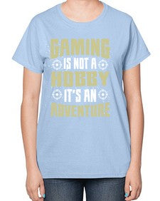 gaming is not a hobby 98# - video games-  Ladies T-Shirt