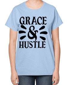 grace hustle Style 111# - motivation-  Ladies T-Shirt