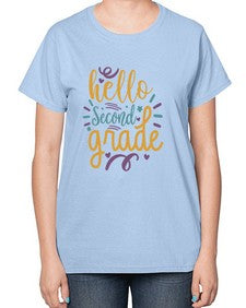 hello second grade 321# - second grade-  Ladies T-Shirt