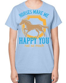 horses make me happy you not so much Style 41# - horse-  Ladies T-Shirt