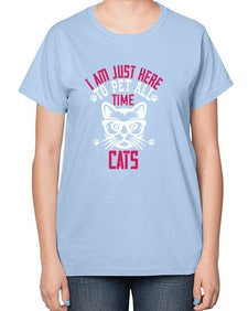 i am just here topet all time cats Style 52# - cats-  Ladies T-Shirt