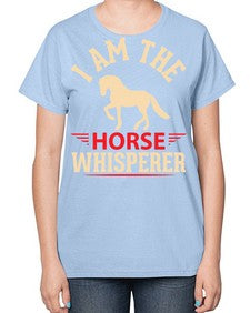 i am the horse whisperer Style 3# - horse-  Ladies T-Shirt