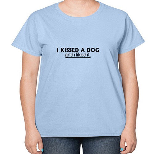 i kissed a dog and i like it 165# - dogs-  Ladies T-Shirt