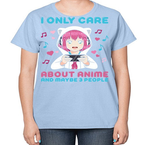 i only care about anime and maybe people234# - anime-  Ladies T-Shirt