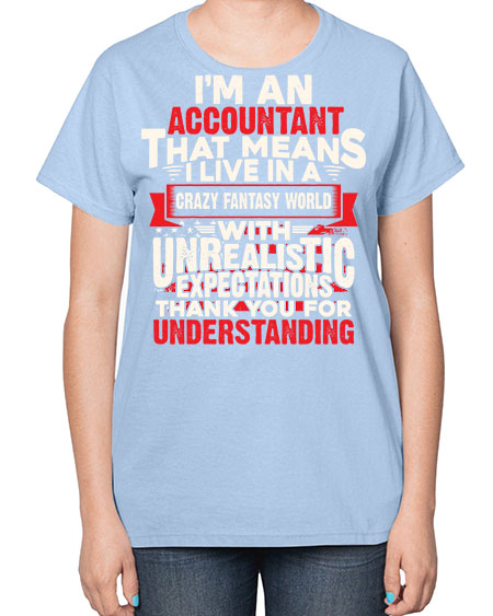 im an accountant 977# - accountant-  Ladies T-Shirt