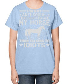 im not anti social id just rather be with my horse - horse-  Ladies T-Shirt