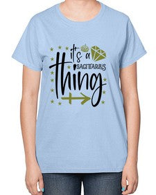 its a sagittarius thing 271# - sagittarius-  Ladies T-Shirt