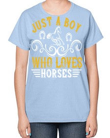 just a boy who loves horses Style 32# - horse-  Ladies T-Shirt