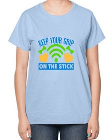 keep your grip on the stick 35# - video games-  Ladies T-Shirt