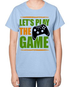 lets play the game 136# - video games-  Ladies T-Shirt