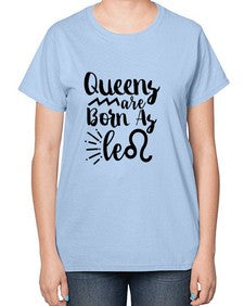 queens Are Born As Leo 386# - leo-  Ladies T-Shirt