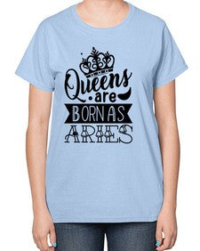 queens are born as Aries 389# - aries-  Ladies T-Shirt