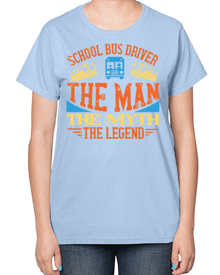 school bus driver the man the myth the legend Style 1373# - Bus Driver-  Ladies T-Shirt