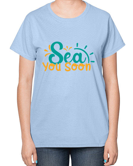 sea you soon Style 78# - summer-  Ladies T-Shirt