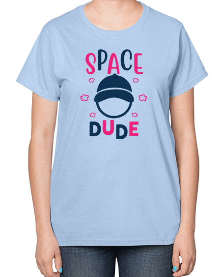 space dude 15# - space-  Ladies T-Shirt