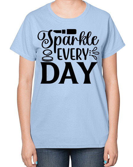 sparkle every day 18# -makeup  Ladies T-Shirt