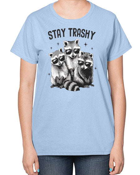 stay trashy 59# - raccoon-  Ladies T-Shirt