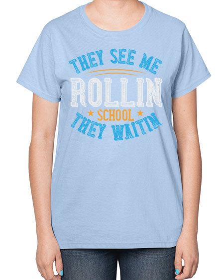 they see me rollin school they waitin Style 1541# - Bus Driver-  Ladies T-Shirt
