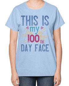 this is my one hundredth day face 984# - one hundred days-  Ladies T-Shirt