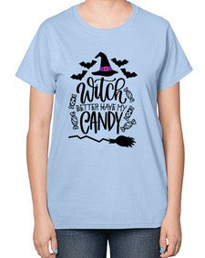 witch better have my candy 17# - witch-  Ladies T-Shirt