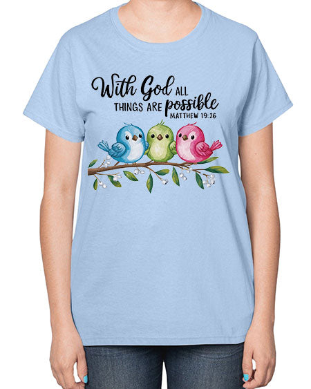 with god all things are possible 81# - birds-  Ladies T-Shirt