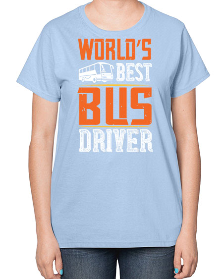 worlds best bus driver Style 1668# - Bus Driver-  Ladies T-Shirt