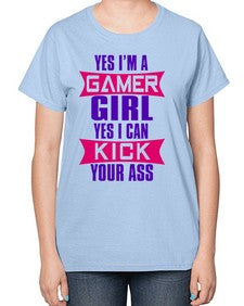 yes im a gamer girl yes i can kick your ass 169# - video games-  Ladies T-Shirt