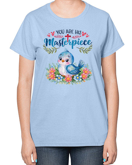 you are his masterpiece 85# - birds-  Ladies T-Shirt