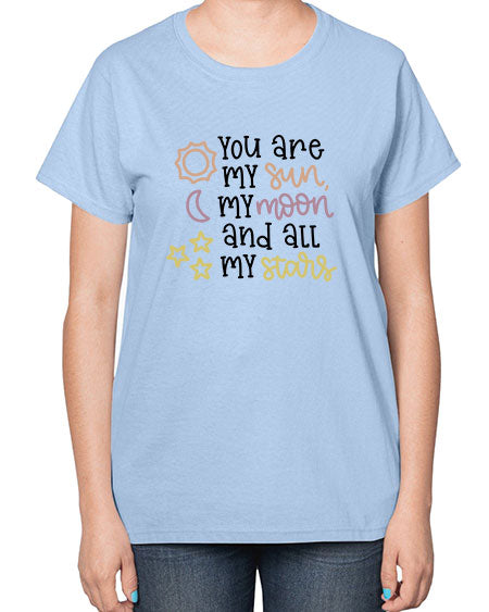 youaremysunmymoonandallmystars 1# - moon-  Ladies T-Shirt