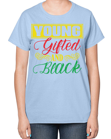 young gifted and black 30# - black words and phrases-  Ladies T-Shirt