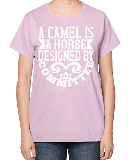 A camel is a horse designed by committee Style 1# - architect-  Ladies T-Shirt