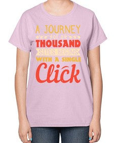 A journey of a thousand sites begins with a single click 79# - internet-  Ladies T-Shirt