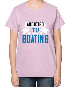 Addicted to Boating 1# - boats-  Ladies T-Shirt