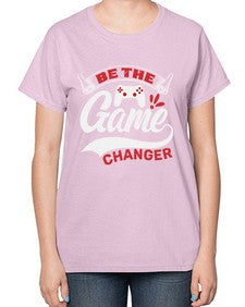 Be the game changer 3# - video games-  Ladies T-Shirt