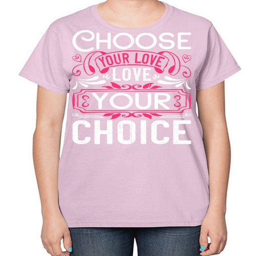 Choose your love Love your choice Style 4# - dogs-  Ladies T-Shirt