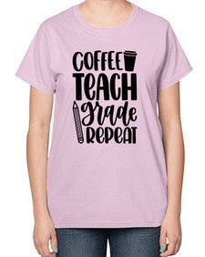 Coffee Teach Grade Repeat Style 671# - teacher-  Ladies T-Shirt