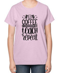 Coffee Teach Repeat Style 673# - teacher-  Ladies T-Shirt
