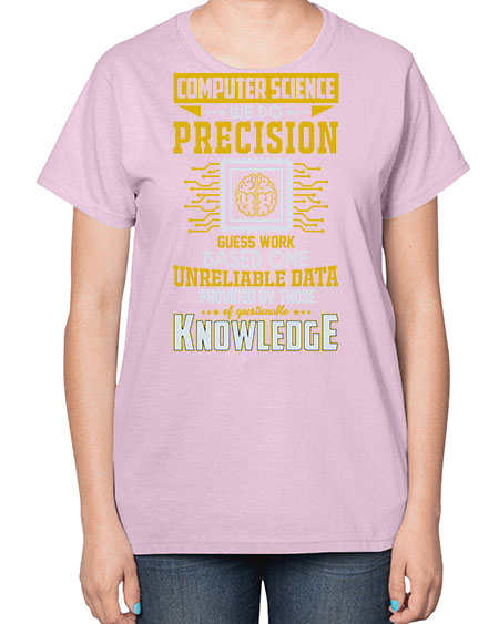 Computer Science we do 278# - general science-  Ladies T-Shirt