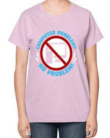 Computer problem no problem 8# - computer-  Ladies T-Shirt