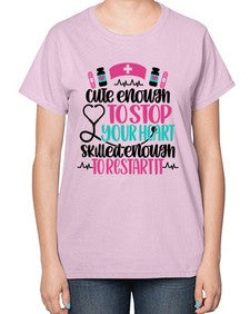 Cute Enough To Stop You Style Style 687# - nurse-  Ladies T-Shirt