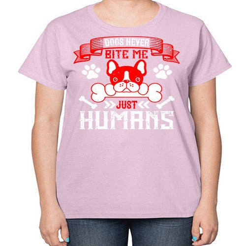 Dogs never bite me Just humans Style 211# - dogs-  Ladies T-Shirt